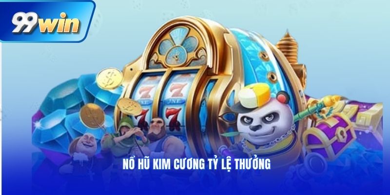 Nổ hũ Kim Cương tỷ lệ thưởng